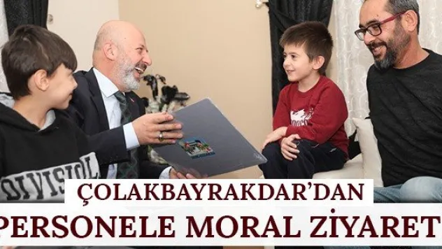 Çolakbayrakdar'dan personele moral ziyareti