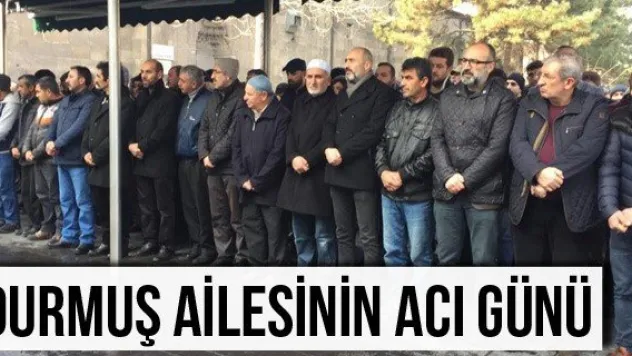 Durmuş Ailesinin Acı Günü