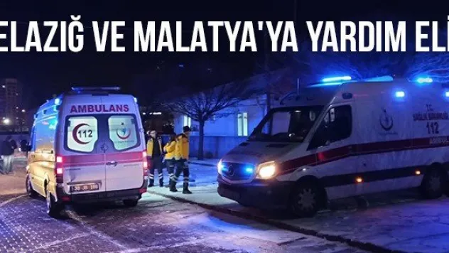 Elazığ ve Malatya'ya yardım eli
