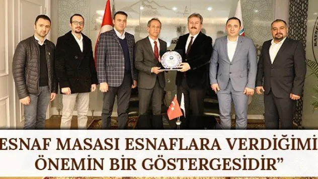 'Esnaf masası esnaflara verdiğimiz önemin bir göstergesidir'