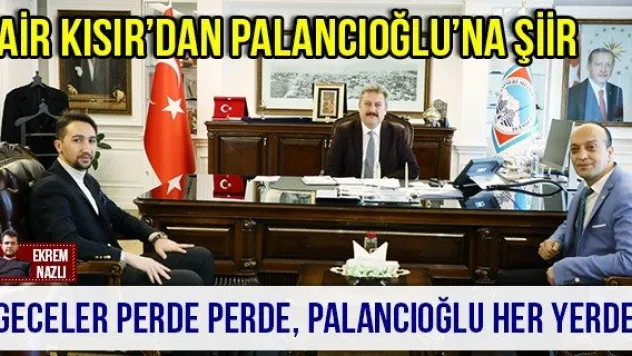 'Geceler perde perde, Palancıoğlu her yerde'