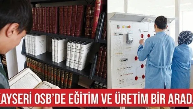 Kayseri OSB'de eğitim ve üretim bir arada
