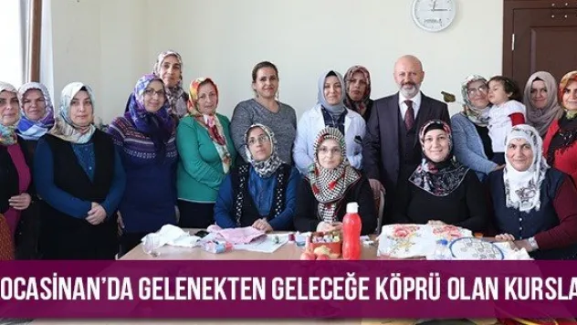 Kocasinan'da gelenekten geleceğe köprü olan kurslar