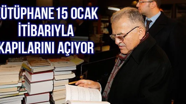 Kütüphane 15 Ocak itibarıyla kapılarını açıyor
