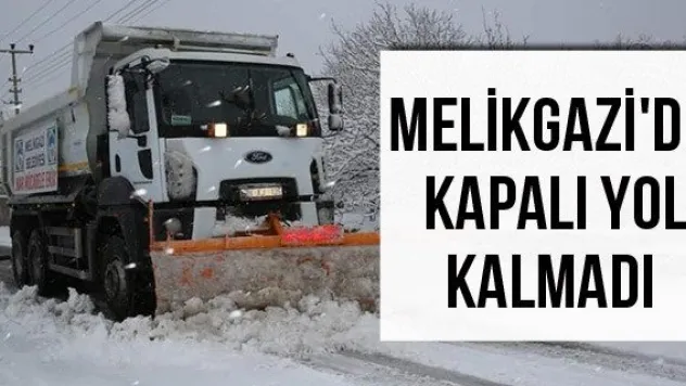 Melikgazi'de kapalı yol kalmadı