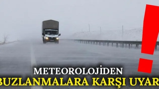 Meteorolojiden Buzlanmalara Karşı Uyarı