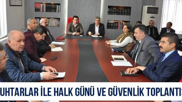 Muhtarlar ile Halk Günü ve Güvenlik Toplantısı