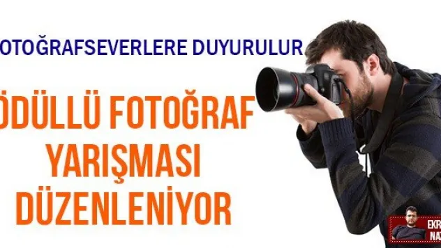 Ödüllü fotoğraf yarışması düzenleniyor