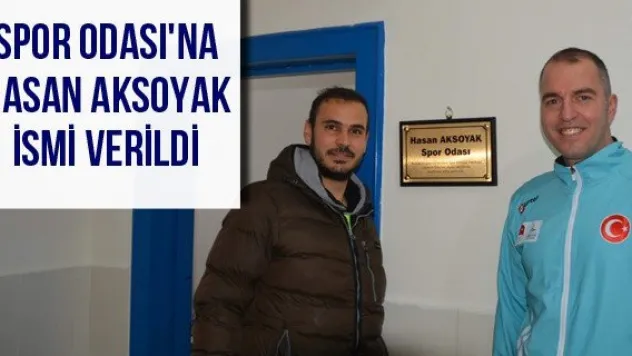 Spor Odası'na Hasan Aksoyak ismi verildi