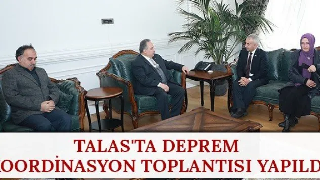 Talas'ta deprem koordinasyon toplantısı yapıldı