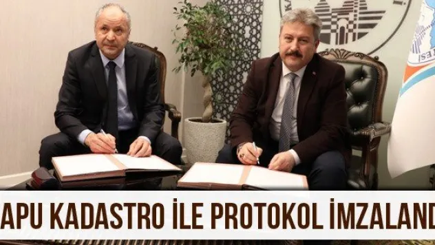 Tapu Kadastro ile protokol imzalandı