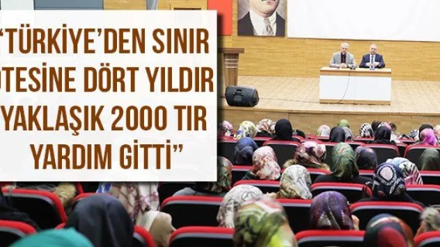 'Türkiye'den sınır ötesine dört yıldır yaklaşık 2000 tır yardım gitti'