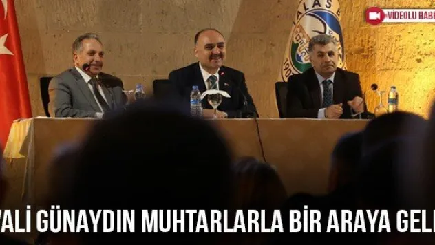 Vali Günaydın Muhtarlarla Bir Araya Geldi