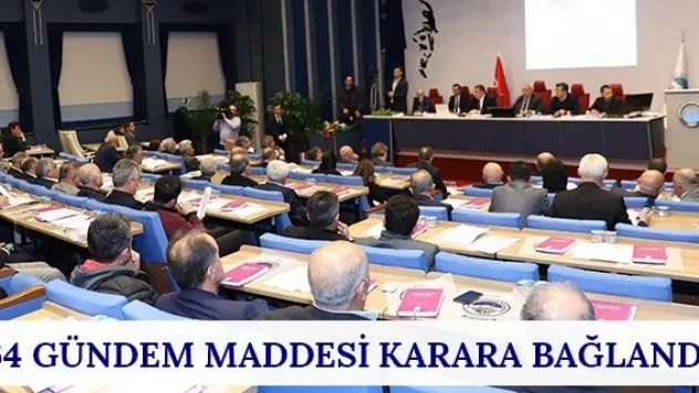 64 gündem maddesi karara bağlandı