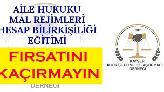 Aile Hukuku- Mal Rejimleri Hesap Bilirkişiliği Eğitimi Fırsatını Kaçırmayın