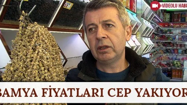 Bamya fiyatları cep yakıyor