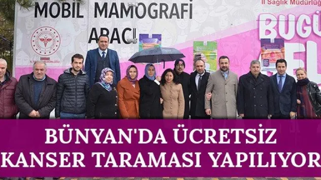Bünyan'da ücretsiz kanser taraması yapılıyor