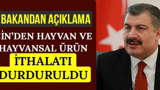 Çin'den hayvan ve hayvansal ürün ithalatı durduruldu