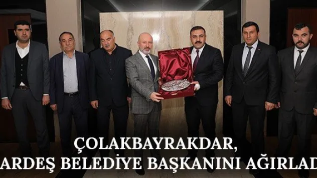 Çolakbayrakdar, kardeş belediye başkanını ağırladı