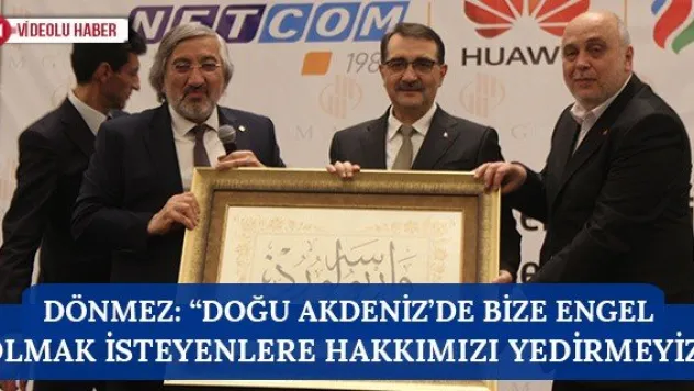 Dönmez: 'Doğu Akdeniz'de bize engel olmak isteyenlere hakkımızı yedirmeyiz'