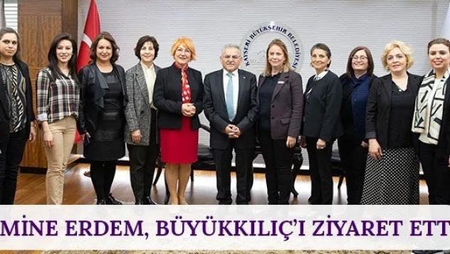 Emine Erdem, Büyükkılıç'ı ziyaret etti
