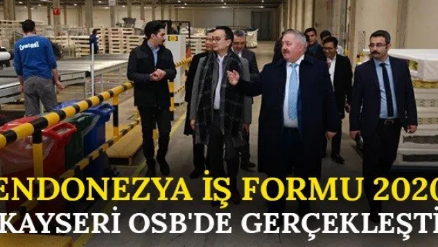 'Endonezya İş Formu 2020' Kayseri OSB'de gerçekleşti