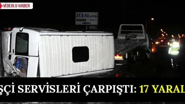 İşçi Servisleri Çarpıştı: 17 Yaralı