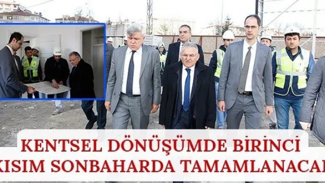 Kentsel dönüşümde birinci kısım sonbaharda tamamlanacak