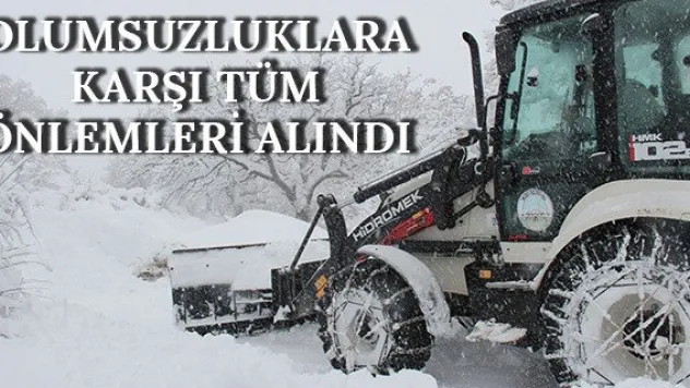 Olumsuzluklara Karşı Tüm Önlemleri Alındı