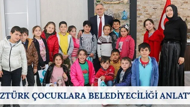 Öztürk çocuklara belediyeciliği anlattı