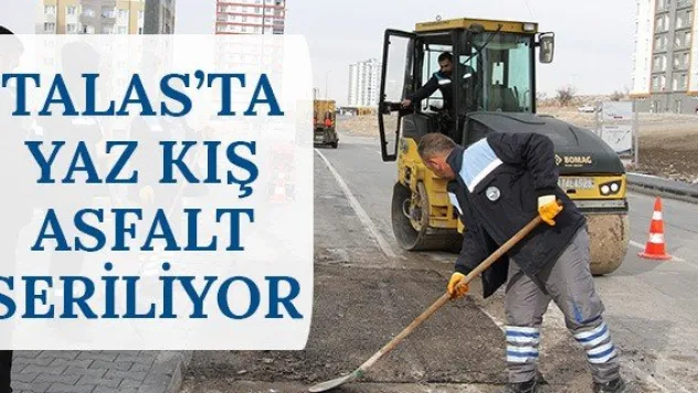Talas'ta yaz kış asfalt seriliyor
