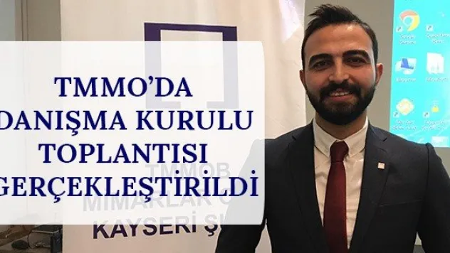 TMMO'da Danışma Kurulu Toplantısı Gerçekleştirildi