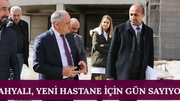 Yahyalı, yeni hastane için gün sayıyor