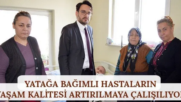 Yatağa bağımlı hastaların yaşam kalitesi artırılmaya çalışılıyor