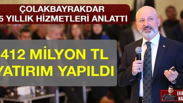 412 MİLYON TL YATIRIM YAPILDI
