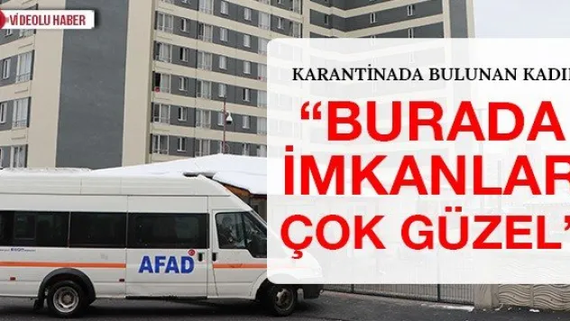 'Burada imkanlar çok güzel'