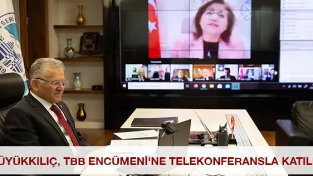 Büyükkılıç, TBB Encümeni'ne telekonferansla katıldı