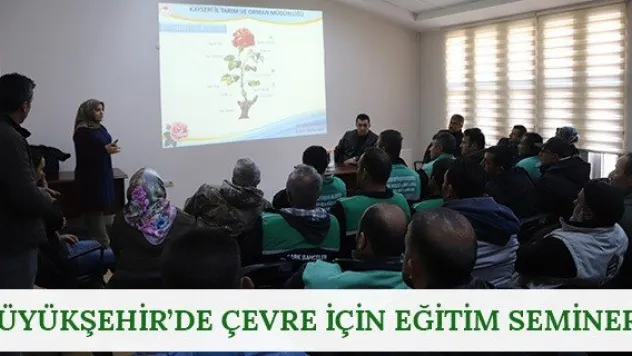 Büyükşehir'de Çevre İçin Eğitim Semineri