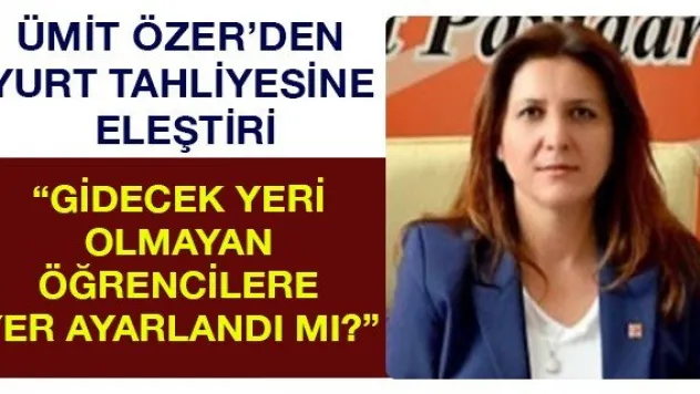 'Gidecek yeri olmayan öğrencilere yer ayarlandı mı?'