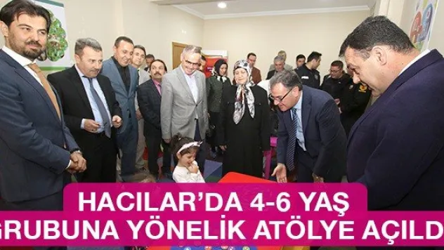 Hacılar'da 4-6 yaş grubuna yönelik atölye açıldı