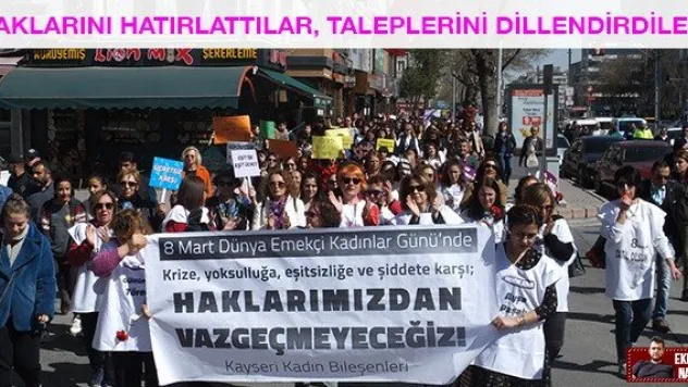 Haklarını hatırlattılar, taleplerini dillendirdiler