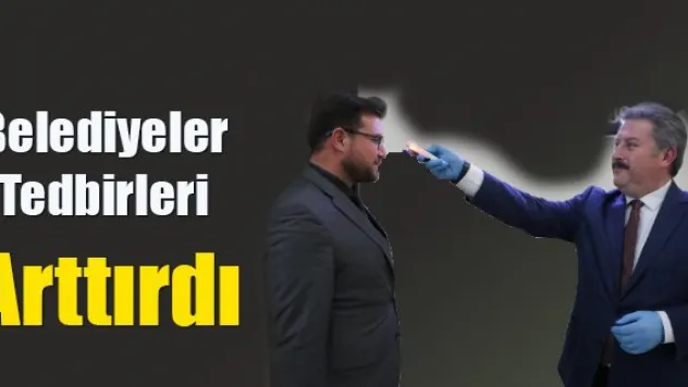 Kayseri'de korona virüs önlemleri arttı