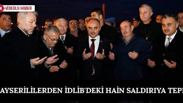 Kayserililerden İdlib'deki hain saldırıya tepki