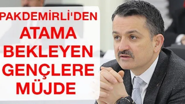 Pakdemirli'den atama bekleyen gençlere müjde