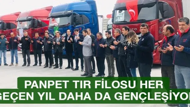 PANPET tır filosu her geçen yıl daha da gençleşiyor