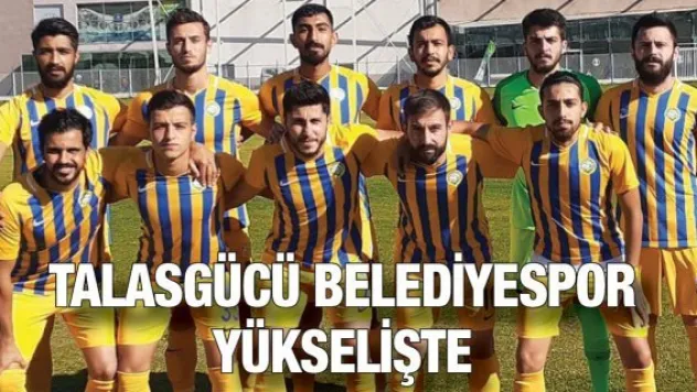 Talasgücü Belediyespor yükselişte
