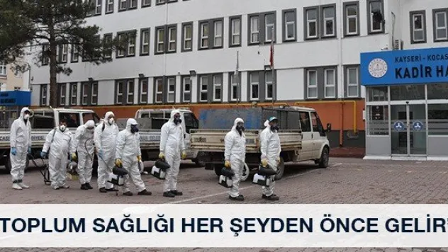 'Toplum sağlığı her şeyden önce gelir'