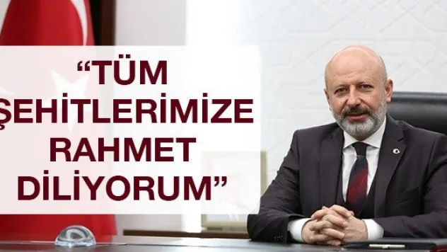 'Tüm şehitlerimize rahmet diliyorum'