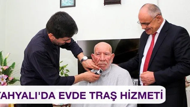 Yahyalı'da evde traş hizmeti
