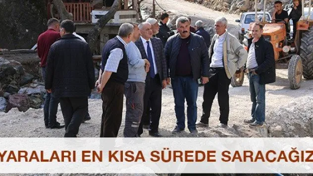 'Yaraları En Kısa Sürede Saracağız'